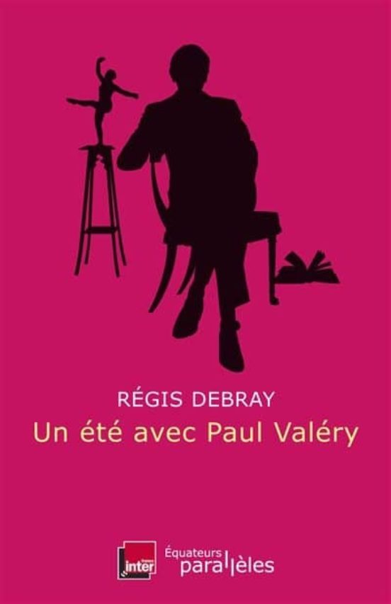Un Ete Avec Paul Valery