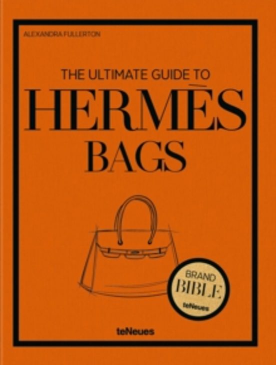 The Ultimate Guide To Hermes Bags
