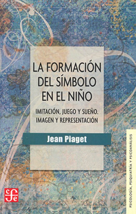 La Formacion Del Simbolo En El Niño - Imitacion Juego Y Sueño - Imagen