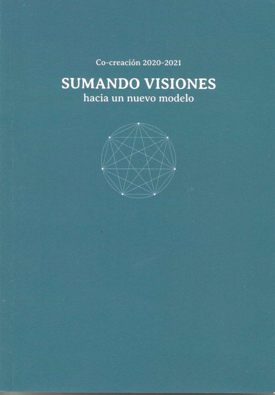 Sumando Visiones. Hacia Un Nuevo Modelo