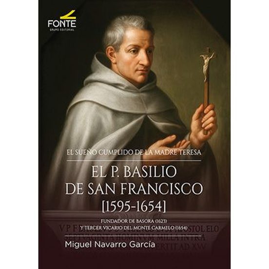 El Padre Basilio De San Francisco 1595-1654