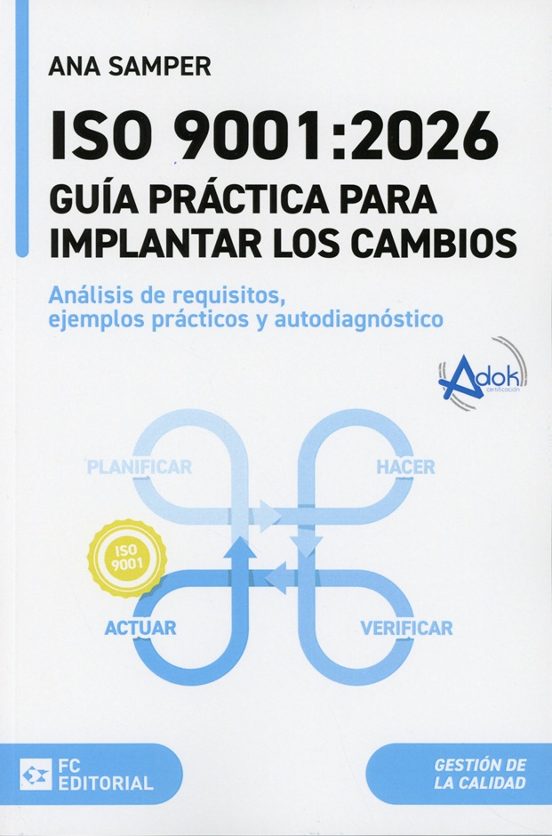 ISO 9001:2026. Guía Práctica Para Implantar Los Cambios