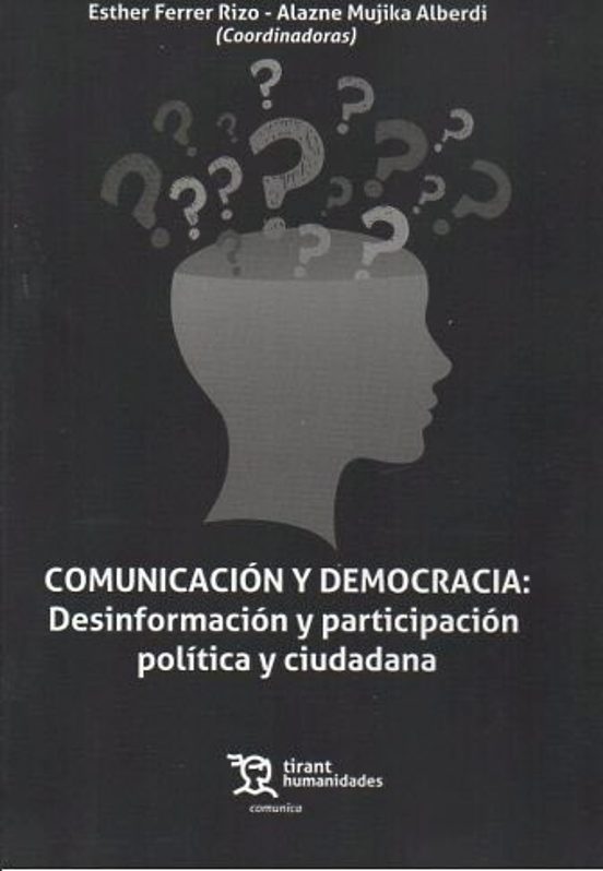 Comunicación Y Democracia: Desinformación Y Participación Política Y Ciudadana
