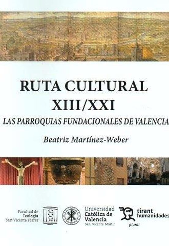 Ruta Cultural XIII/ XXI Las Parroquias Fundacionales De Valencia
