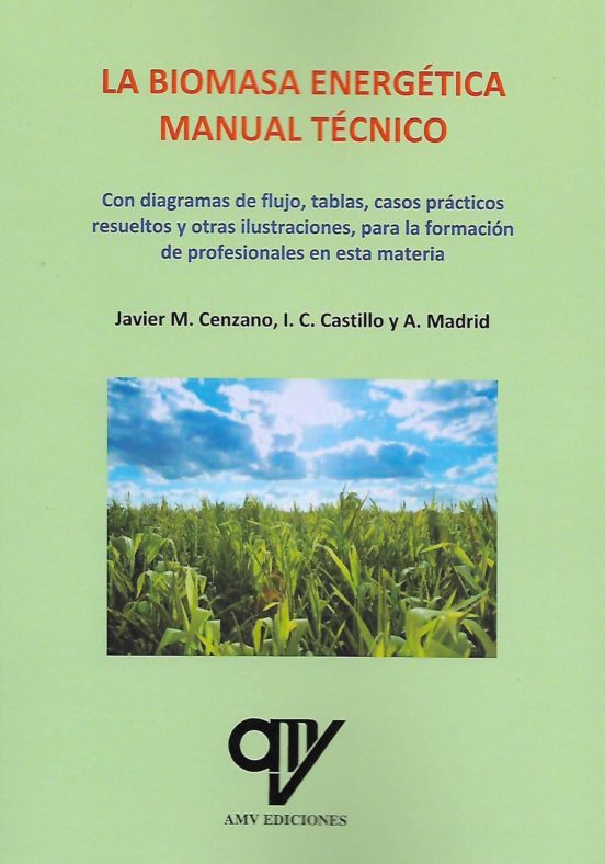 La Biomasa Energética. Manual Técnico