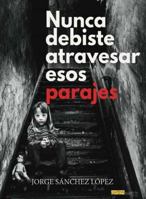 Nunca Debiste Atravesar Esos Parajes