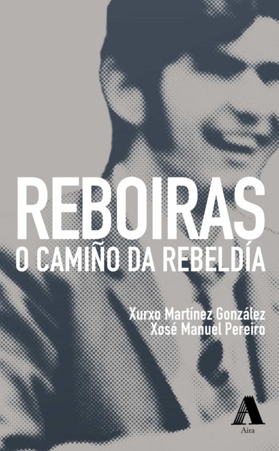 Reboiras. O Camiño Da Rebeldia