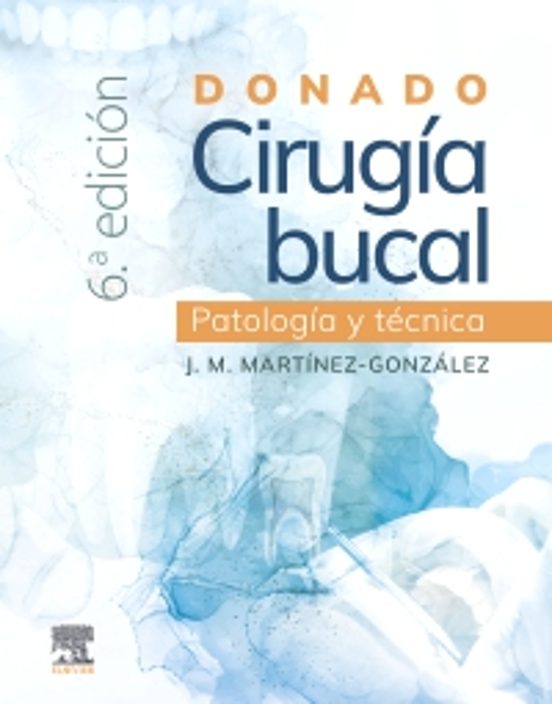 Donado. Cirugía Bucal: Patología Y Técnica