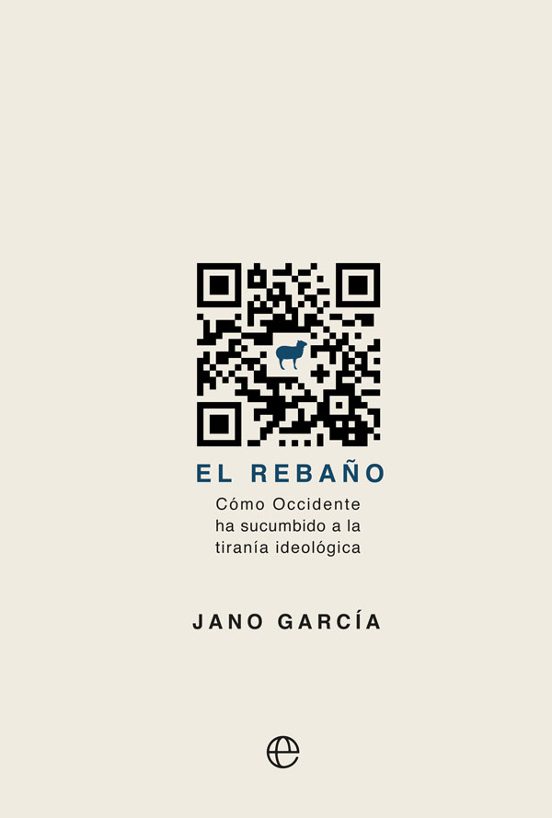 El Rebaño: Cómo Occidente Ha Sucumbido A La Tiranía Ideológica
