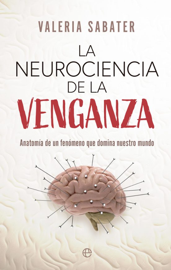 La Neurociencia De La Venganza