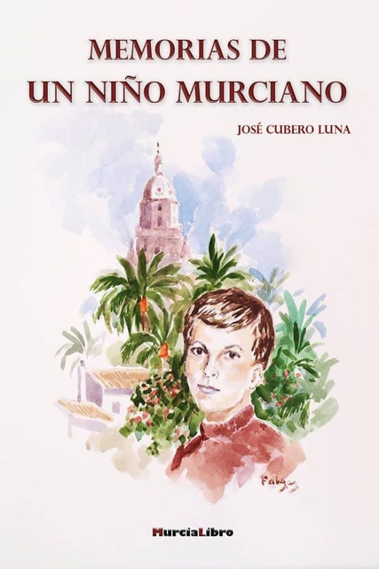 Memorias De Un Niño Murciano