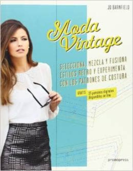 Moda Vintage: Selecciona Mezcla Y Fusiona Estilos Retro Y Experm Ienta