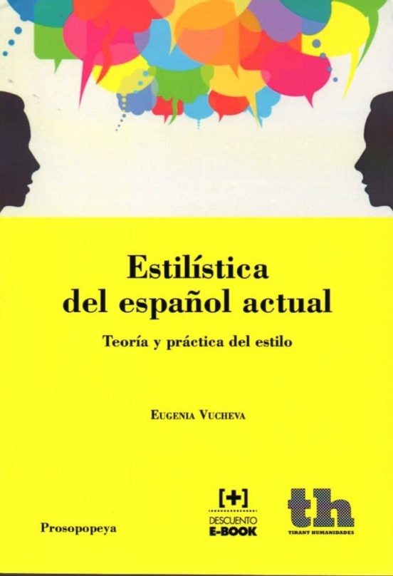 Estilistica Del Español Actual: Teoria Y Practica Del Estilo