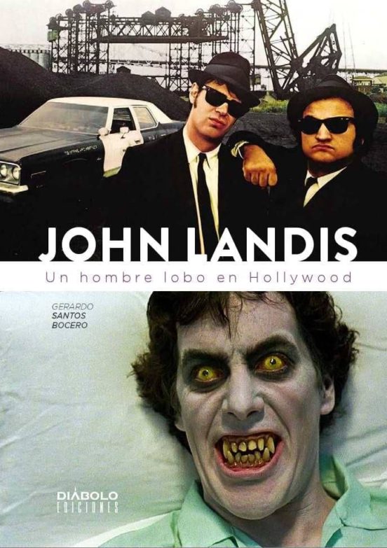John Landis Un Hombre Lobo En Hollywood