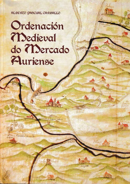 Ordenación Medieval Do Mercado Auriense