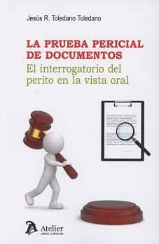 La Prueba Pericial De Documentos: El Interrogatorio Del Perito En La V