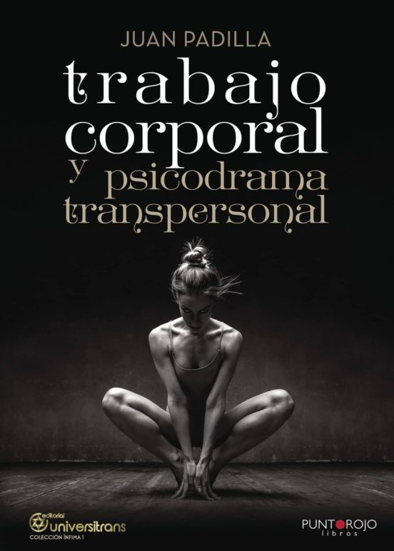 Trabajo Corporal Y Psicodrama Transpersonal