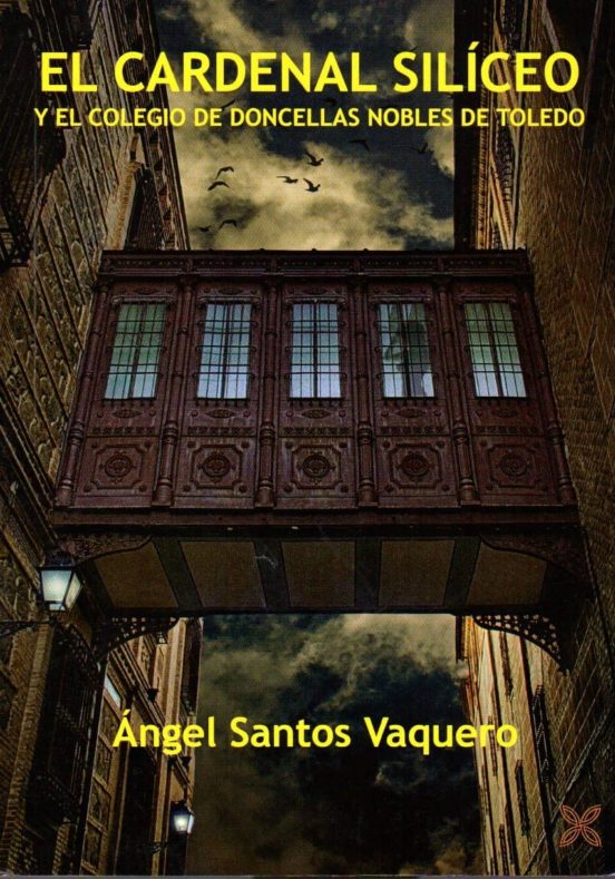 El Cardenal Siliceo Y El Colegio De Doncellas Nobles De Toledo
