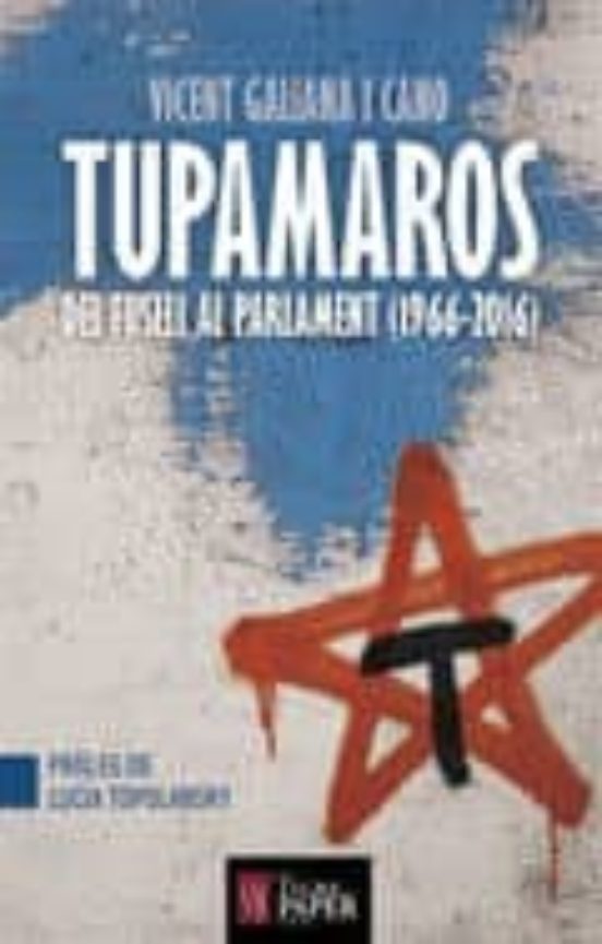 Tupamaros. Del Fusell Al Parlament