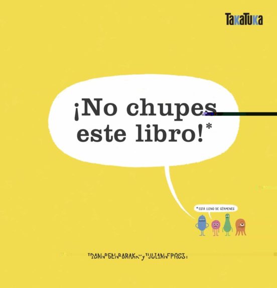 ¡no Chupes Este Libro!: Esta Lleno De Germenes