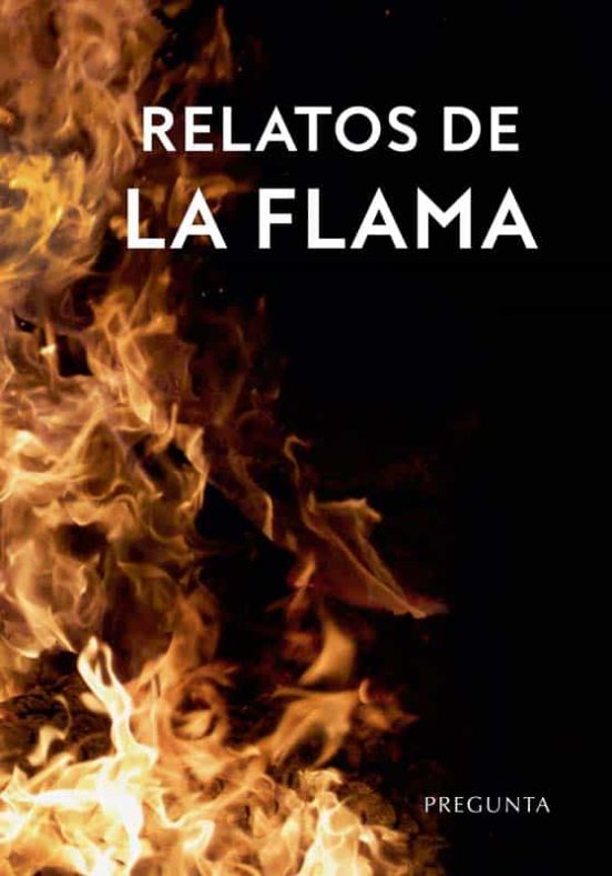 Relatos De La Flama