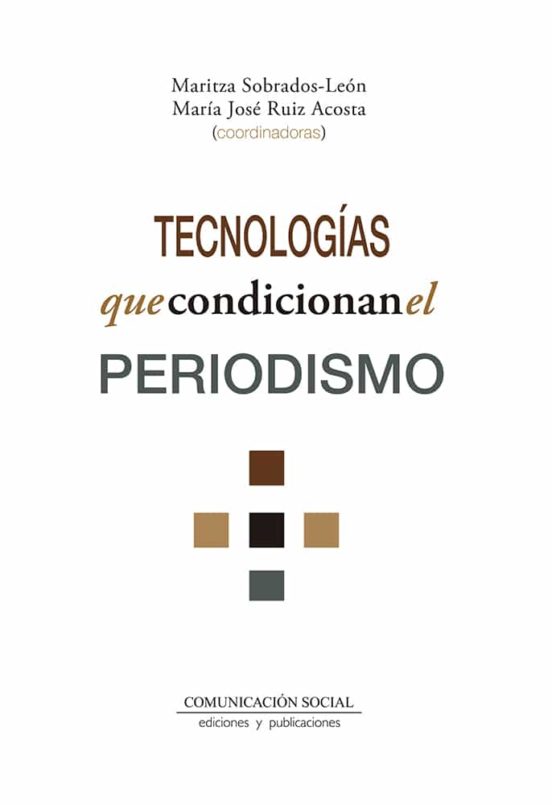 Tecnologías Que Condicionan El Periodismo