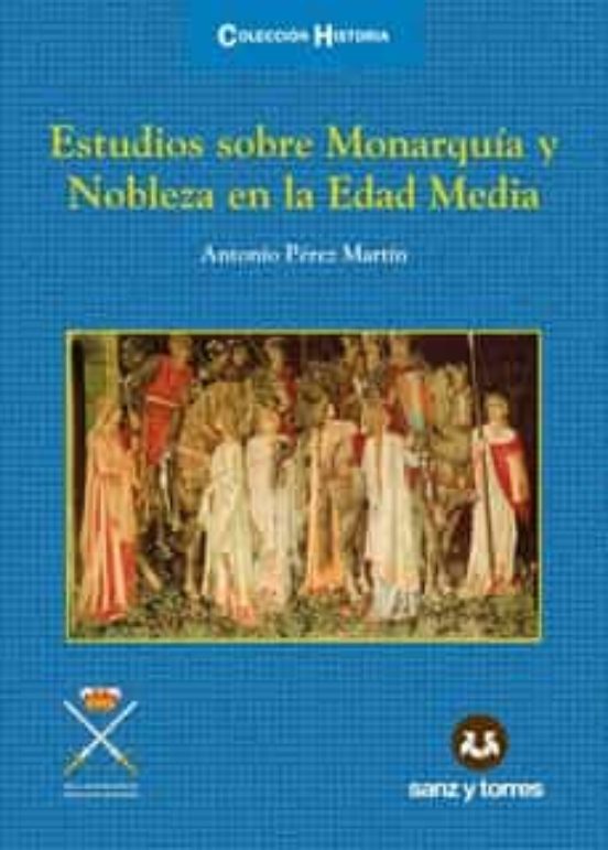 Estudios Sobre Monarquía Y Nobleza En La Edad Media
