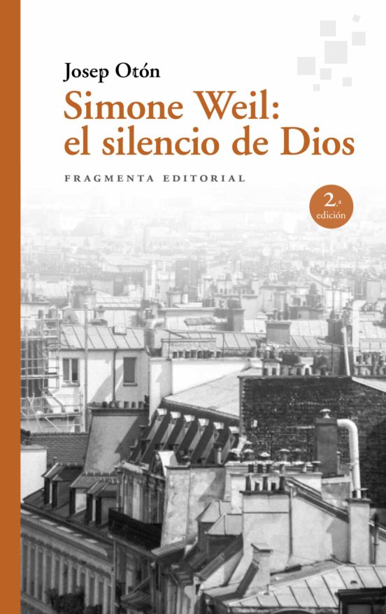 Simone Weil: El Silencio De Dios