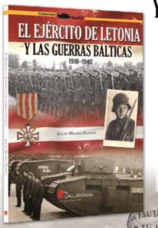 El Ejercito De Letonia Y Las Guerras Balticas