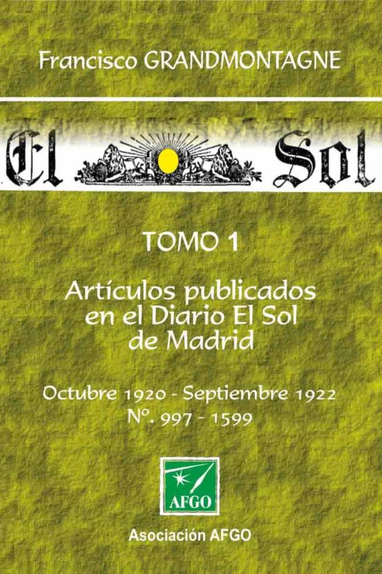 Artículos Publicados En El Diario Del Sol De Madrid Tomo 1