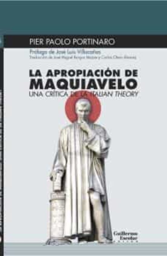 La Apropiacion De Maquiavelo: Una Critica De La Italian Theory