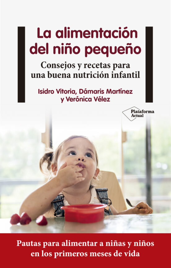 La Alimentacion Del Niño Pequeño: Consejos Y Recetas Para Una Buena Nu