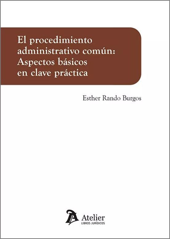 Procedimiento Administrativo Común: Aspectos Básicos En Clave Práctica