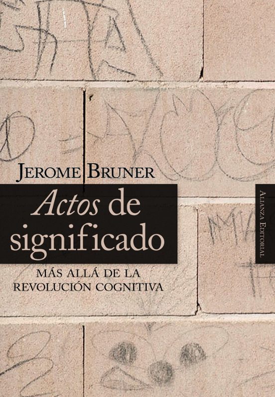 Actos De Significado: Mas Alla De La Revolucion Cognitiva