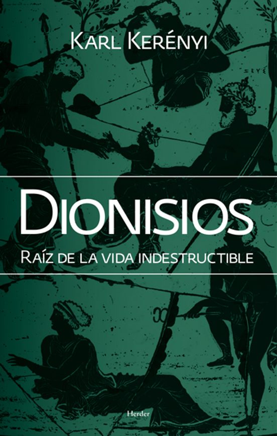 Dionisios: Raiz De La Vida Indestructible