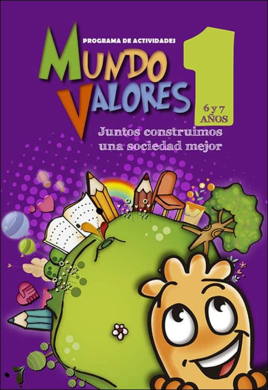 Mundo Valores 1: Juntos Construimos Un Mundo Mejor