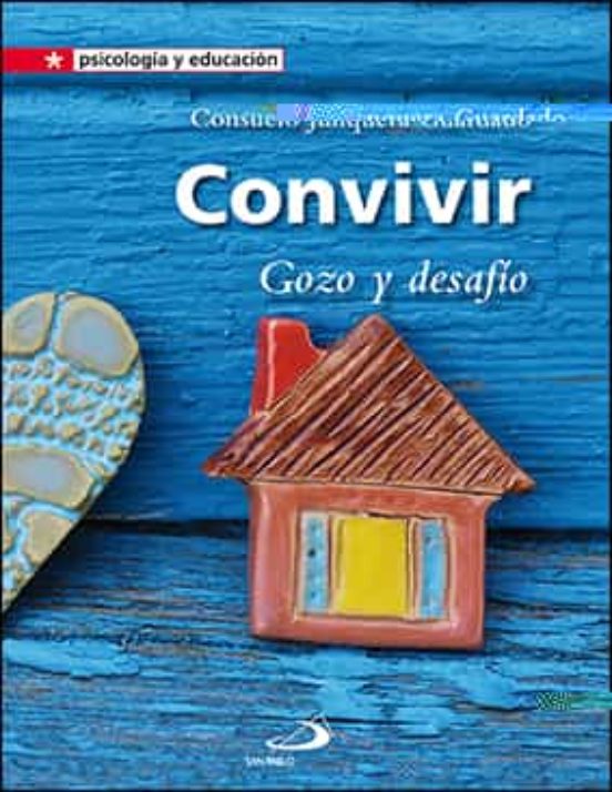 Convivir: Gozo Y Desafio