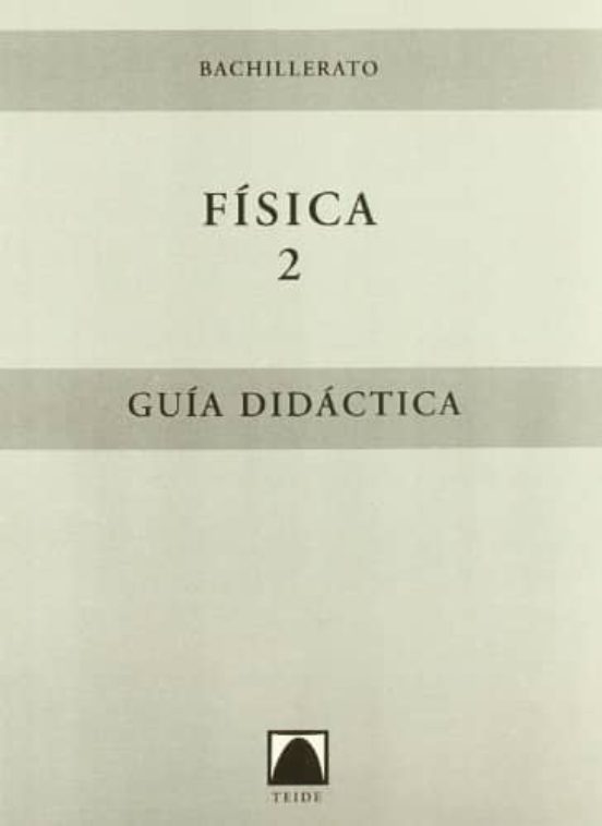 Física 2 Bachillerato. Solucionario