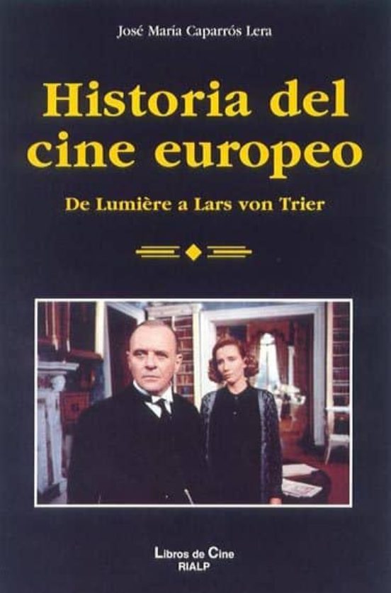 Historia del Cine Europeo: De Lumiere a Lars Von Trier