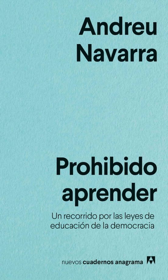 Prohibido Aprender: Un Recorrido Por Las Leyes De Educacion De La Demo