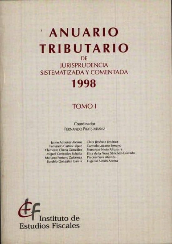 Anuario Tributario De Jurisprudencia Sistematizada Y Comentada 1998