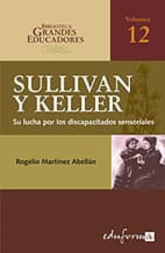 Anne Sullivan Helen Keller Su Lucha Por Los Discapacitados Sensoriales