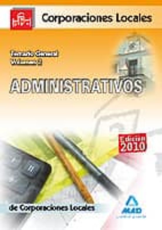 Administrativos De Las Corporaciones Locales. Temario General. Vo Lume