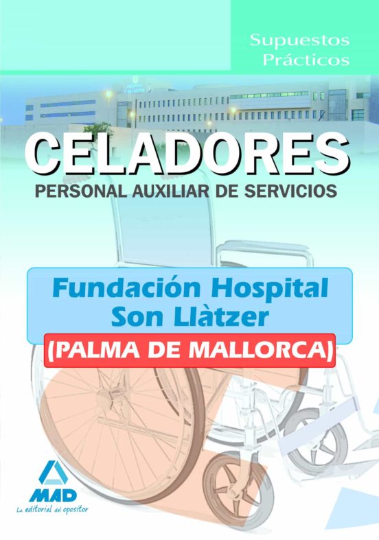 Celadores De La Fundación Hospital Son Llàtzer . Supuestos Prácticos
