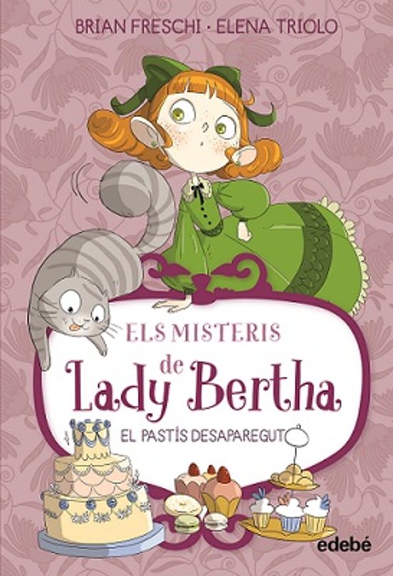 Els Misteris De Lady Bertha. El Pastís Desaparegut