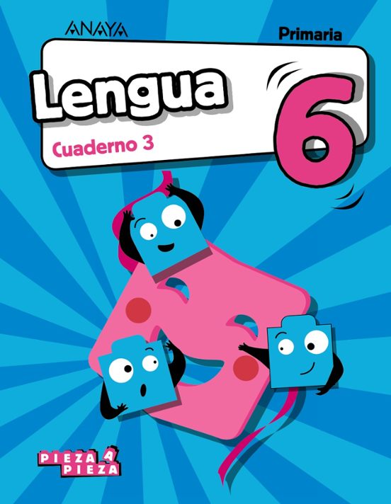 Lengua 6º Educacion Primaria Cuaderno 3. Cast Ed 2019 Proyecto Pieza a