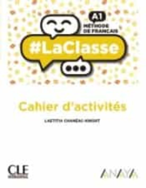 Laclasse A1. 1º Bachillerato Cahier D Activités