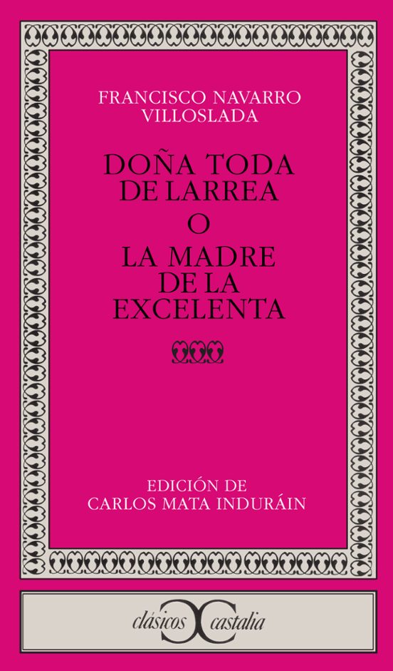 Doña Toda De Larrea O La Madre De La Excelenta