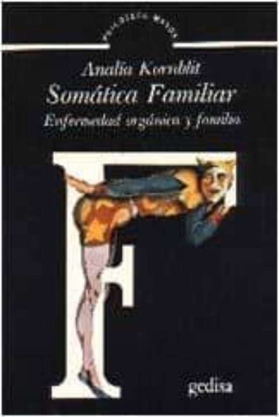 Somatica Familiar: Enfermedad Organica Y Familia