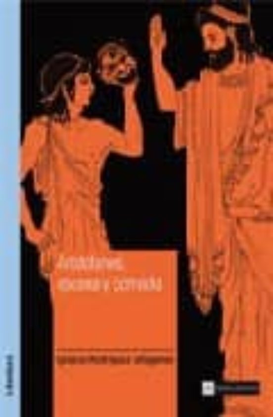 Aristófanes: Escena Y Comedia